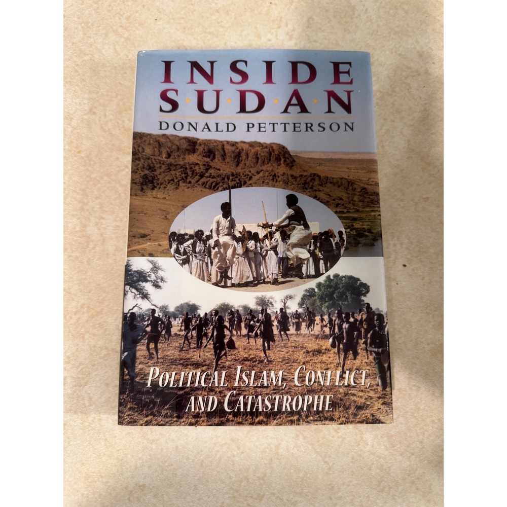 Inside Sudan Donald Petterson Political Islam Conflict‎ Catastrophe 1999 HC